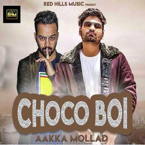 Choco Boi - Aakka Mollad