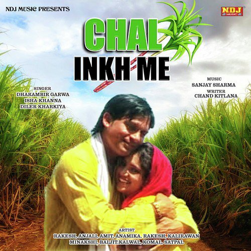 Chal Inkh Me - Dharambir Garwa, Isha Khanna, Diler Kharkiya