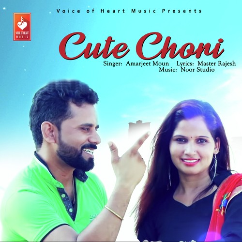 Cute Chori - Amarjeet Moun