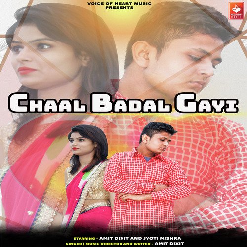 Chaal Badal Gayi - Amit Dixit