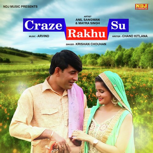 Craze Rakhu Su - Krishan Chauhan
