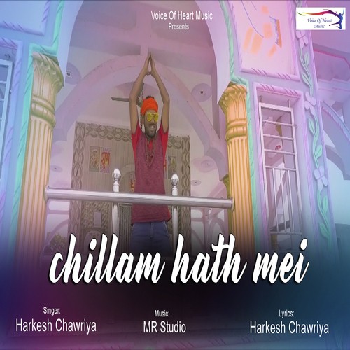 Chillam Hath Mei - Harkesh Chawariya