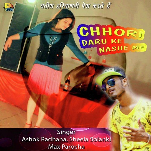 Chhori Daru Ke Nashe Me - Max Parocha