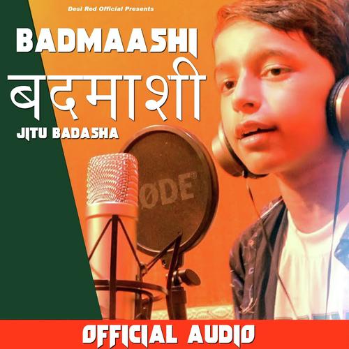 Badmaashi - Jitu Badshan