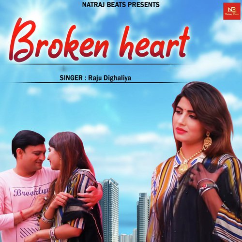 Broken Heart - Raju Dighaliya