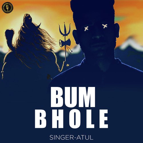 Bum Bhole - Atul