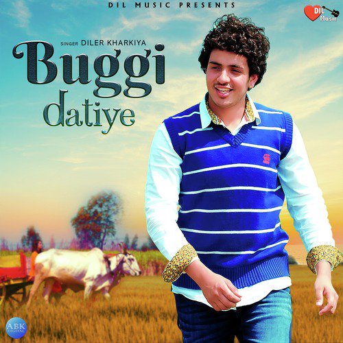 Buggi Datiye - Diler Kharkiya