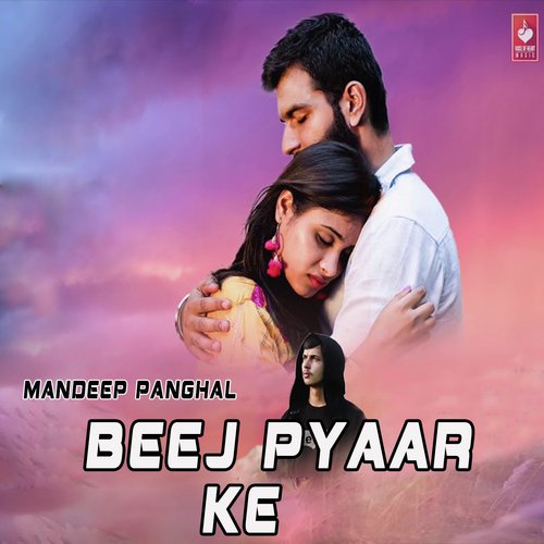 Beej Pyaar Ke - Mandeep Panghal