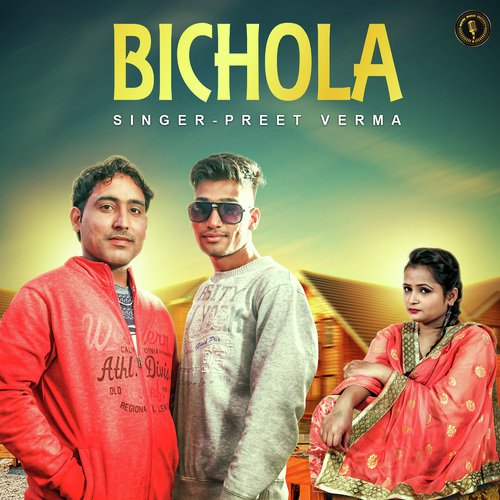 Bichola - Preet Verma
