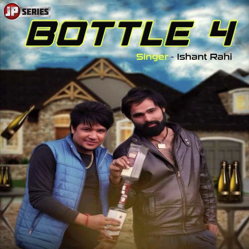 Bottle 4 - Ishant Rahi