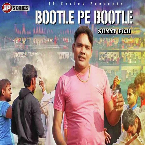 Bootle Pe Bootle - Sunny Foji