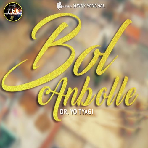 Bol Anbolle - Dr. Yo Tyagi
