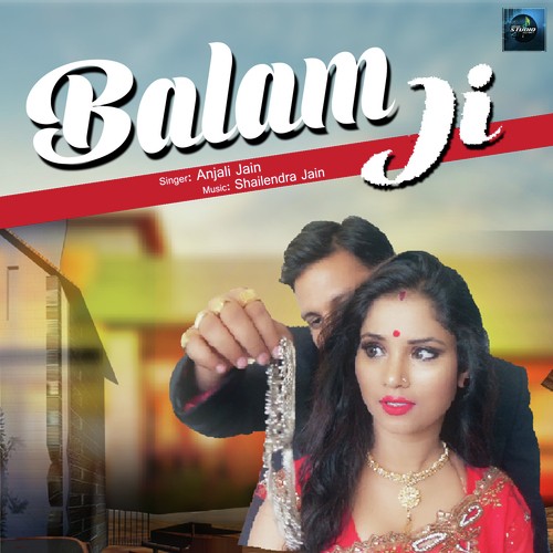 Balam Ji - Anjali Jain