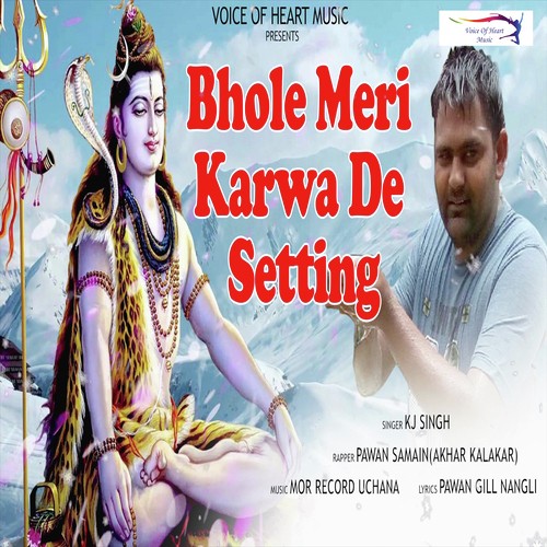 Bhole Meri Karwa De Setting - Kj Singh, Pawan Samain