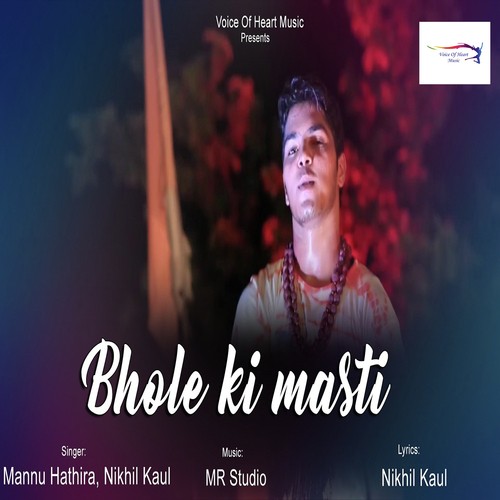Bhole Ki Masti - Mannu Hathira, Nikhil Kaul