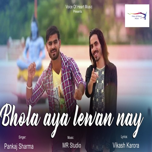 Bhola Aya Lewan Nay - Pankaj Sharma