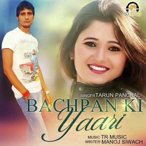 Bachpan Ki Yaari - Tarun Panchal (TR Music)