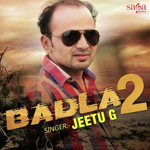 Badla 2 - Jeetu G