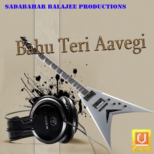 Bahu Teri Aavegi - Chanderhas Kaushik