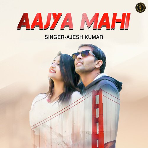 Aajya Mahi - Ajesh Kumar