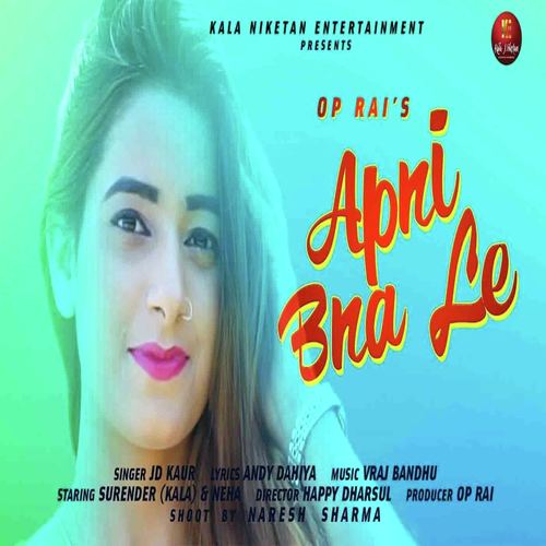 Apni Bna Le - JD Kaur