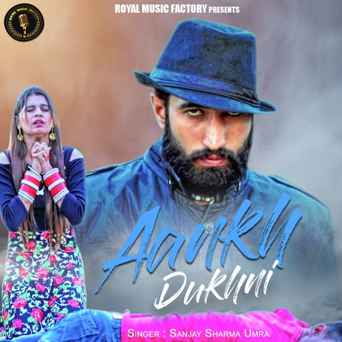 Aankh Dukhni - Sanjay Sharma Umra