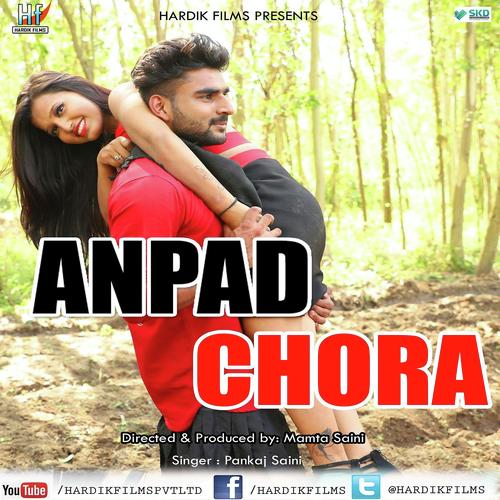 Main Hu Anpad Chora - Pankaj Saini