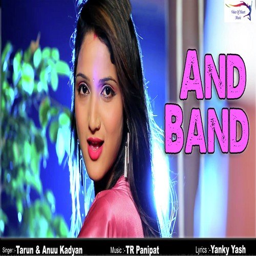 And Band - Tarun, Anuu Kadyan