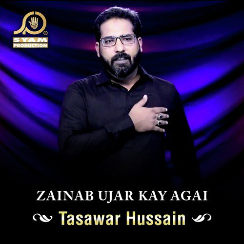 Zainab Ujar Kay Agai - Tasawar Hussain