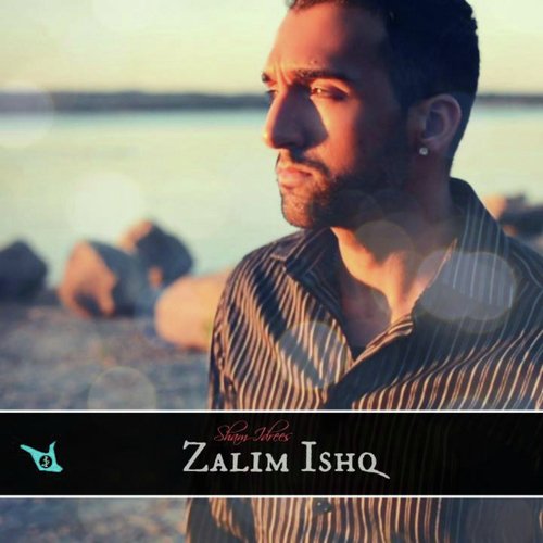 Zalim Ishq - Sham Idrees