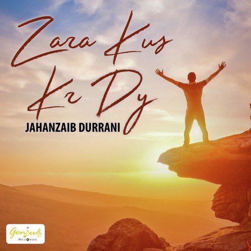 Zara Kus Kr Dy - Jahanzaib Durrani