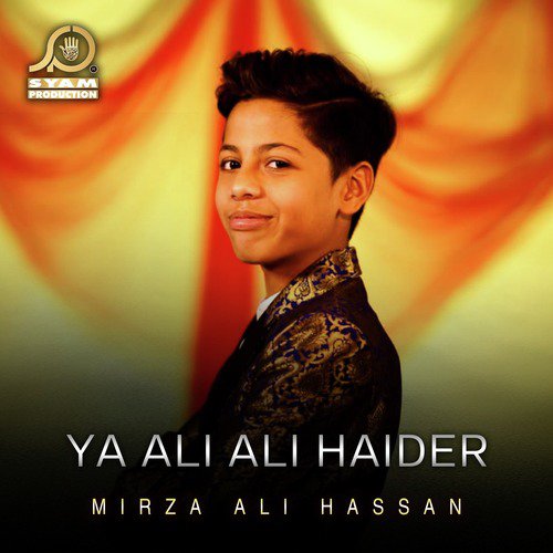 Ya Ali Ali Haider - Mirza Ali Hassan
