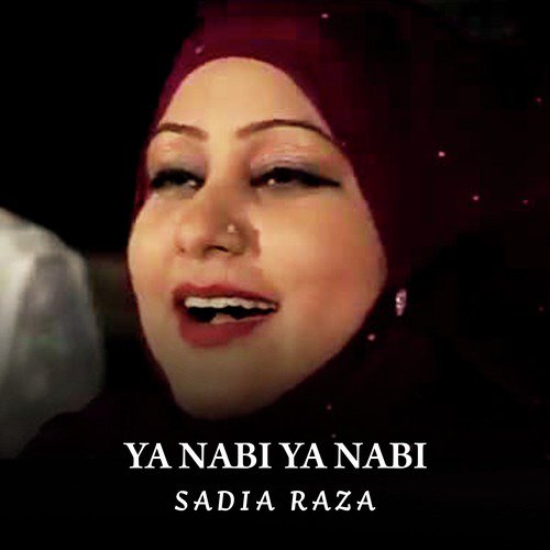 Kamli Wale Mein Qurban - Sadia Raza