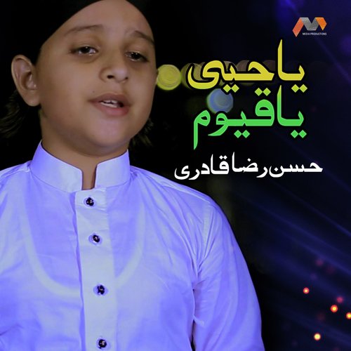 Ya Hayyu Ya Qayyum - Hassan Raza Qadri