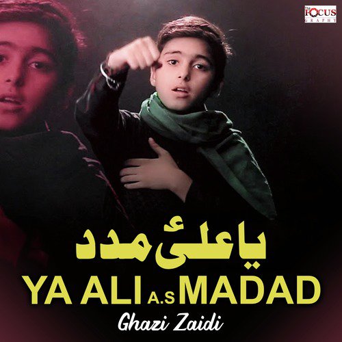Ya Ali A S Madad - Ghazi Zaidi