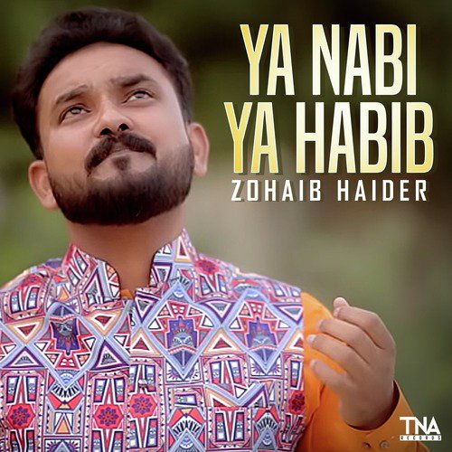 Ya Nabi Ya Habib - Zohaib Haider