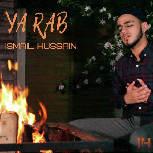 Ya Rab - Ismail Hussain