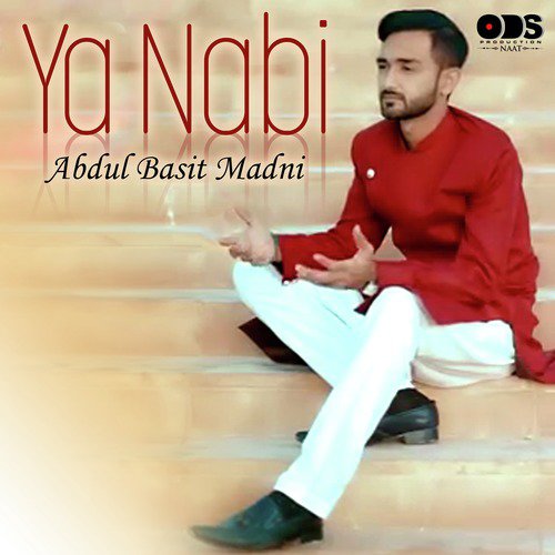 Ya Nabi - Abdul Basit Madni