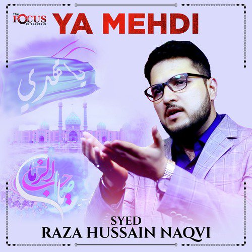 Ya Mehdi - Syed Raza Hussain Naqvi