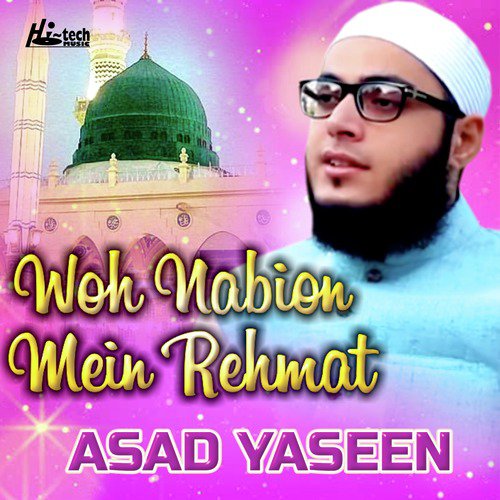 Woh Nabion Mein Rehmat - Asad Yaseen
