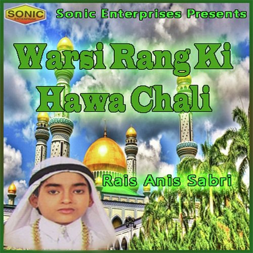 Warsi Rang Ki Hawa - Rais Anis Sabri