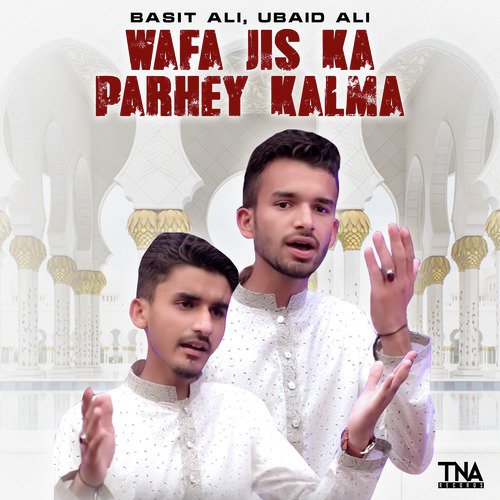 Wafa Jis Ka Parhey Kalma - Basit Ali, Ubaid Ali
