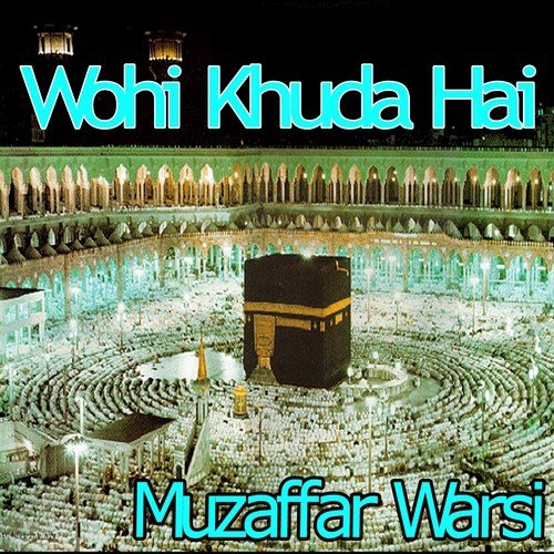 Yaa Rahmat Alil Alameen Yaa Rahmat Alil Alameen - Muzaffar Warsi