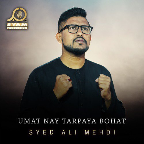 Umat Nay Tarpaya Bohat - Syed Ali Mehdi