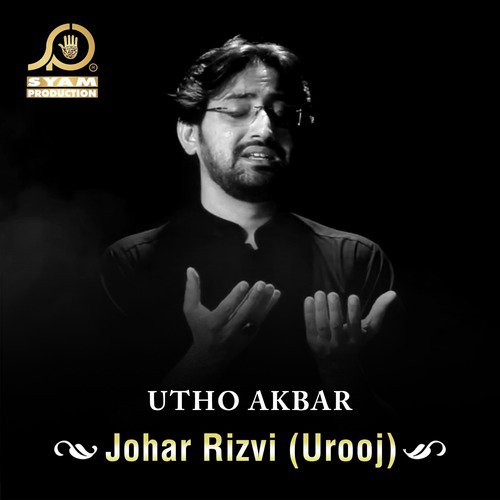 Utho Akbar - Johar Rizvi (Urooj)