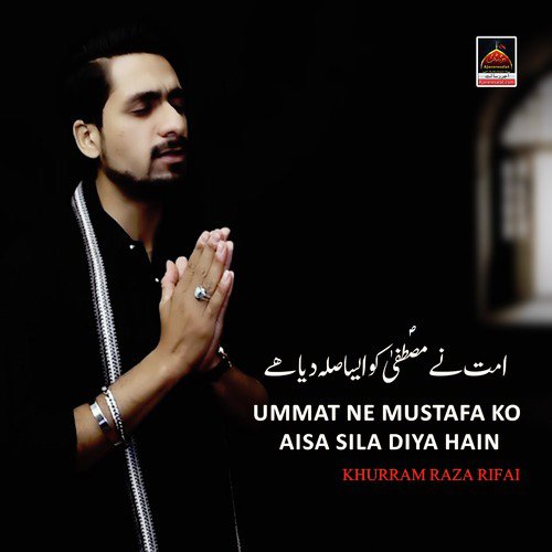Ummat Ne Mustafa Ko Aisa Sila Diya Hain - Khurram Raza Rifai