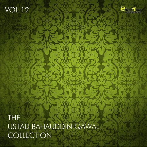 Hamare Do Naina - Ustad Bahauddin Qawal