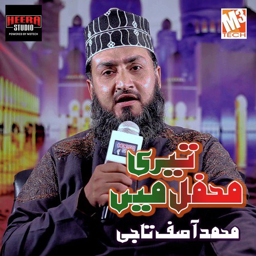 Teri Mehfil Main - Muhammad Asif Taji