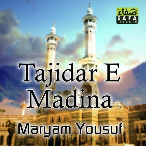 Tajidar E Madina - Maryam Yousuf