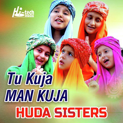 Tu Kuja Man Kuja - Huda Sisters